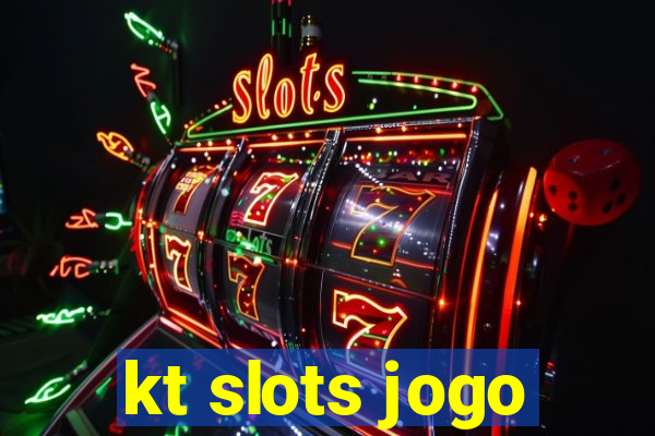 kt slots jogo